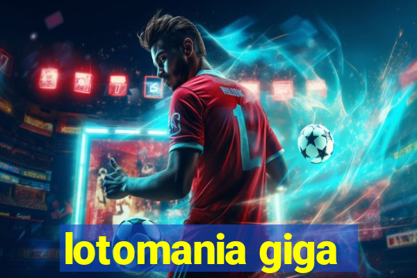 lotomania giga